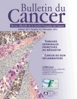 Bulletin du cancer / Revue mensuelle de la Sociéte Française de Cancérologie